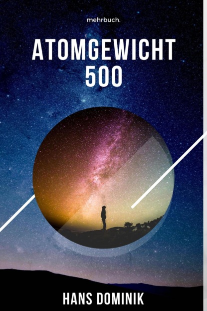 Atomgewicht 500 (Dominik Hans). 