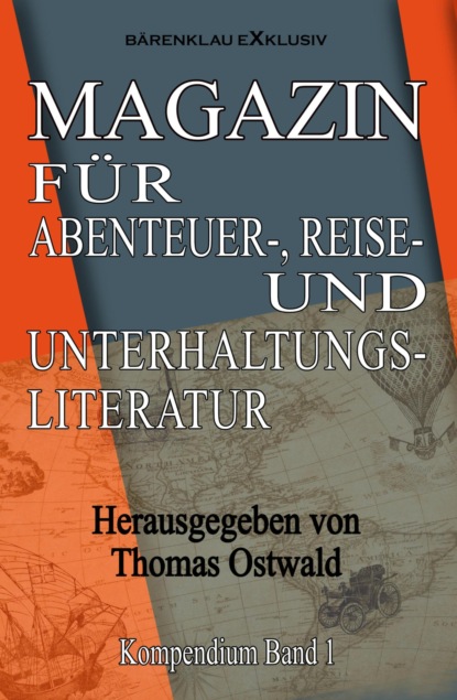 MAGAZIN für Abenteuer-, Reise- und Unterhaltungsliteratur (Thomas Ostwald). 