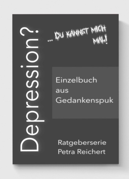 Depressionen? (Petra Reichert). 