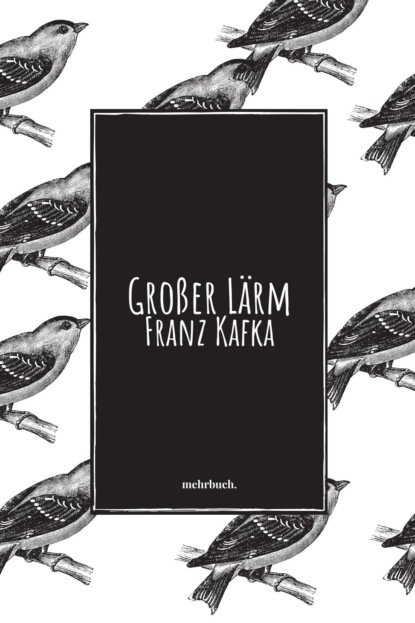 Großer Lärm (Franz Kafka). 