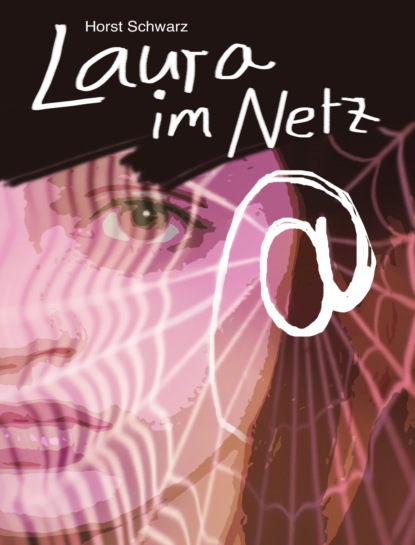 Laura im Netz (Horst Schwarz). 