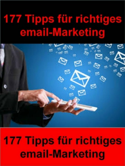 177 Tipps für richtiges email-Marketing (I. Schmid). 