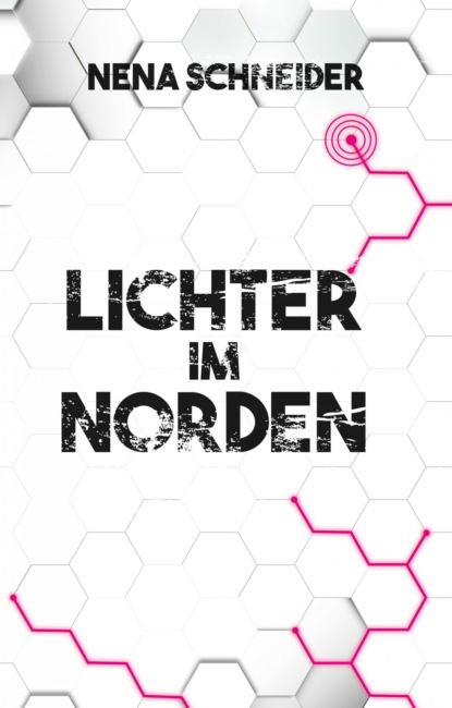 Lichter im Norden (Nena Schneider). 