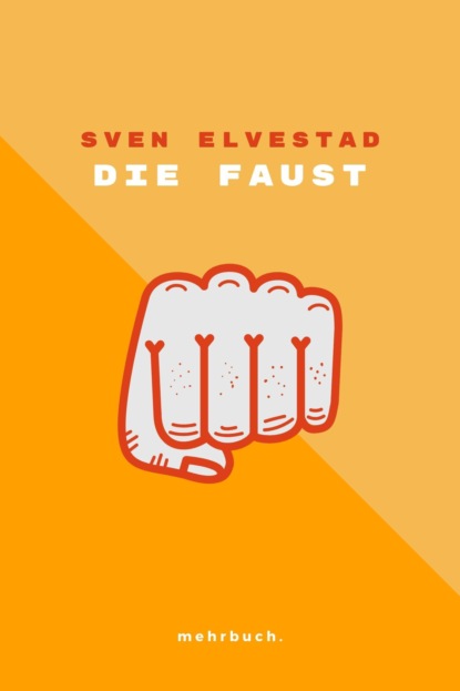 Die Faust (Sven Elvestad). 