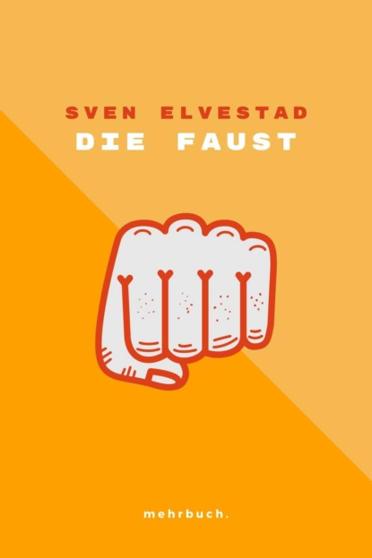 Обложка книги Die Faust, Sven Elvestad