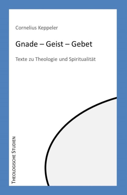 Gnade - Geist - Gebet