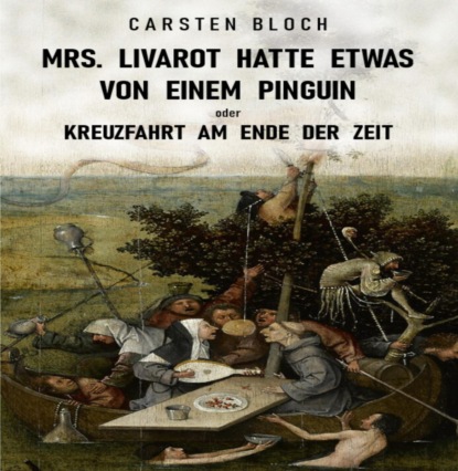 Mrs. Livarot hatte etwas von einem Pinguin oder Kreuzfahrt am Ende der Zeit