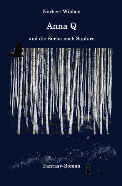 Anna Q und die Suche nach Saphira (Norbert Wibben). 