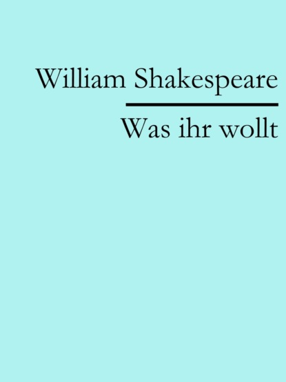 Was ihr wollt (William Shakespeare). 