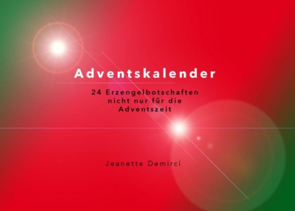 Adventskalender - 24 Erzengelbotschaften (Jeanette Demirci). 