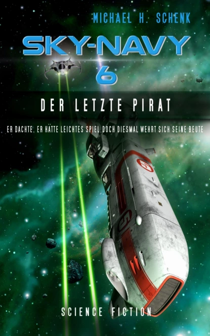 Обложка книги Sky-Navy 06 - Der letzte Pirat, Michael Schenk