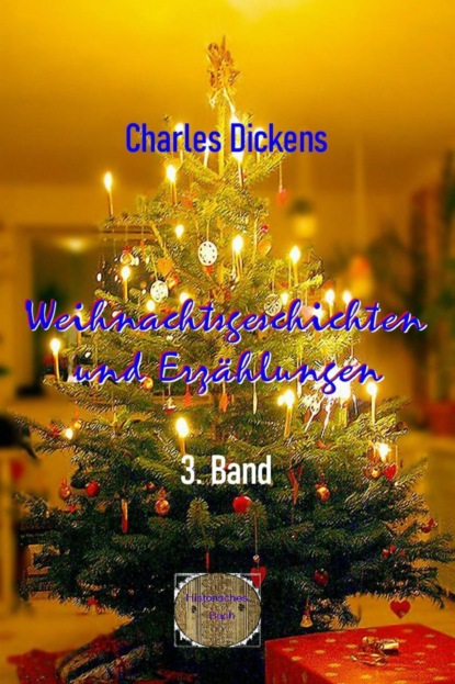 Weihnachtsgeschichten und Erzählungen, 3. Band