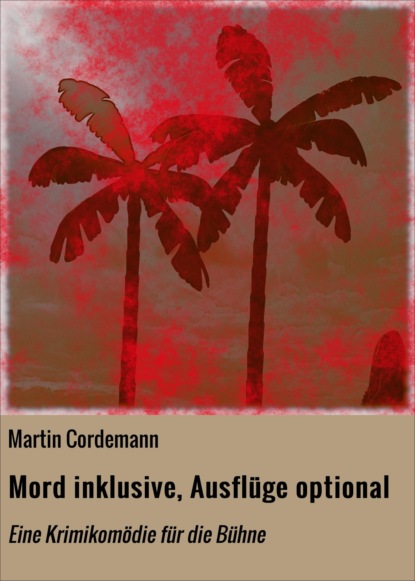 Mord inklusive, Ausflüge optional (Martin Cordemann). 