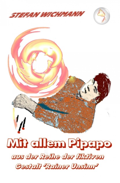 Mit allem Pipapo (Stefan Wichmann). 