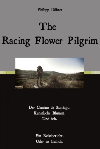 The Racing Flower Pilgrim (Philipp Döhrer). 