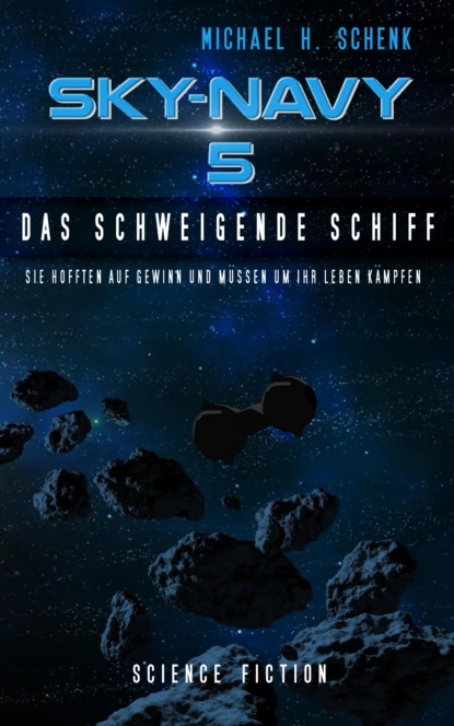 Обложка книги Sky-Navy 05 - Das schweigende Schiff, Michael Schenk