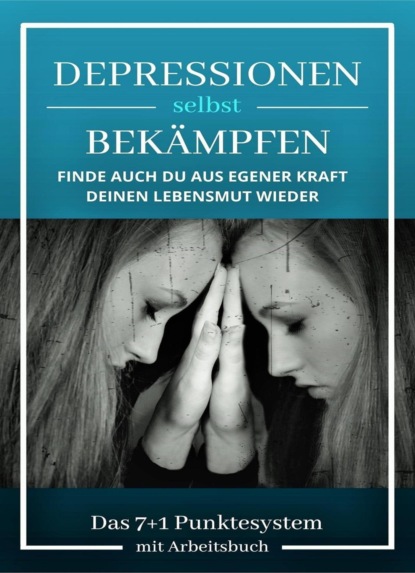 Depressionen selbst bekämpfen (Andre Thirase). 