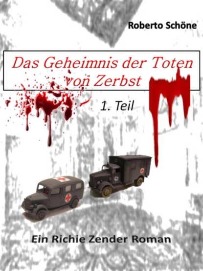 Das Geheimnis der Toten von Zerbst (Roberto Schöne). 