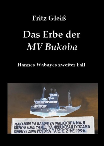 Das Erbe der MV Bukoba (Fritz Gleiß). 