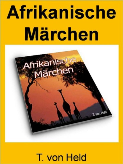 Afrikanische Märchen auf 668 Seiten (T. von Held). 