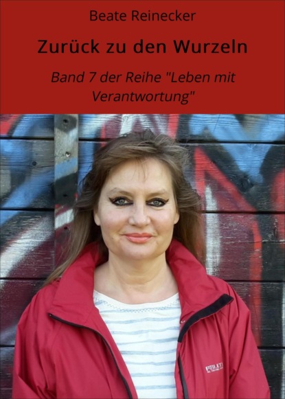 Zurück zu den Wurzeln (Beate Reinecker). 