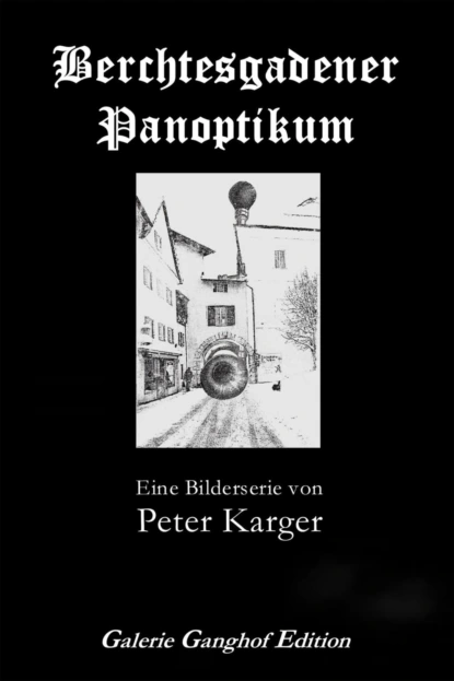 Обложка книги Berchtesgadener Panoptikum, Ulrich Karger