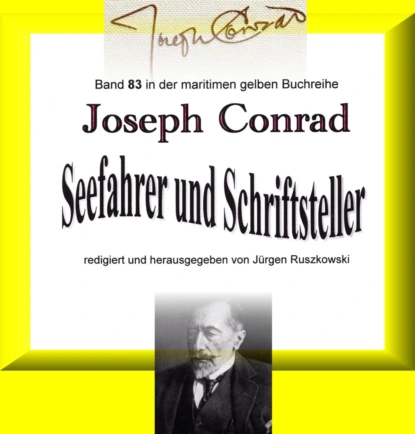 Обложка книги Joseph Conrad - Seefahrer und Schriftsteller, Joseph Conrad