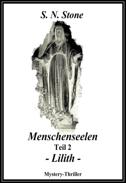 Обложка книги Menschenseelen Teil 2 - Lilith -, S. N. Stone