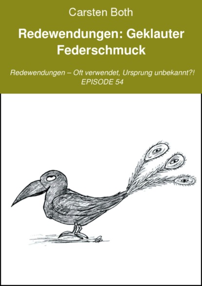 Redewendungen: Geklauter Federschmuck (Carsten Both). 