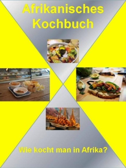 Afrikanisches Kochbuch