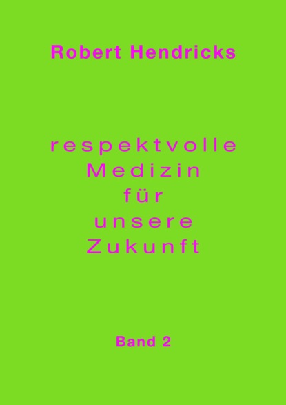 Respektvolle Medizin für unsere Zukunft