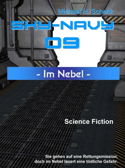 Обложка книги Sky-Navy 09 - Im Nebel, Michael Schenk