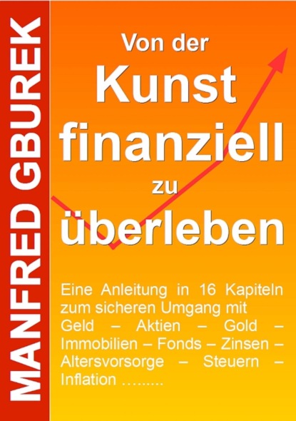 Von der Kunst finanziell zu überleben (Manfred Gburek). 