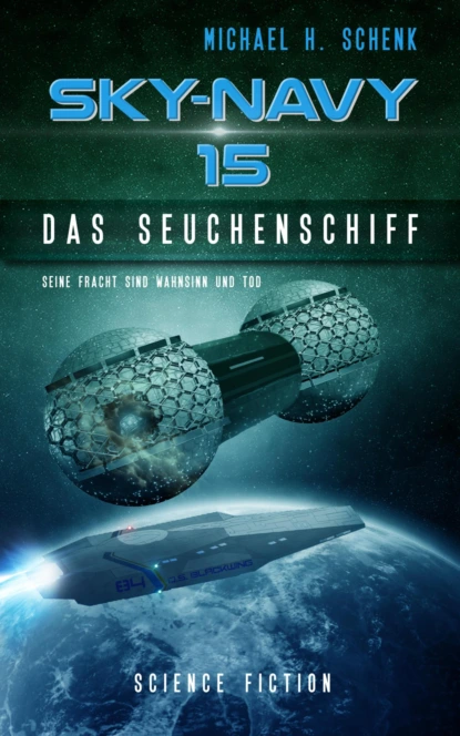 Обложка книги Sky-Navy 15 - Das Seuchenschiff, Michael Schenk