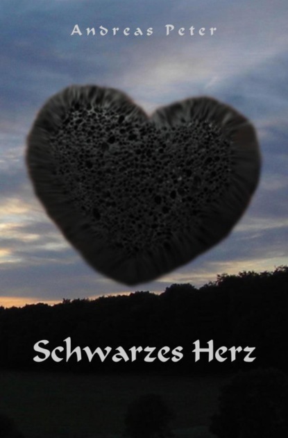 Schwarzes Herz (Andreas Menne Peter). 