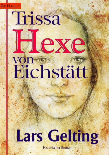 Trissa, Hexe von Eichstätt (Lars Gelting). 