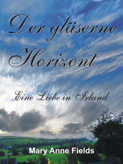 Der gläserne Horizont (Mary Anne Fields). 