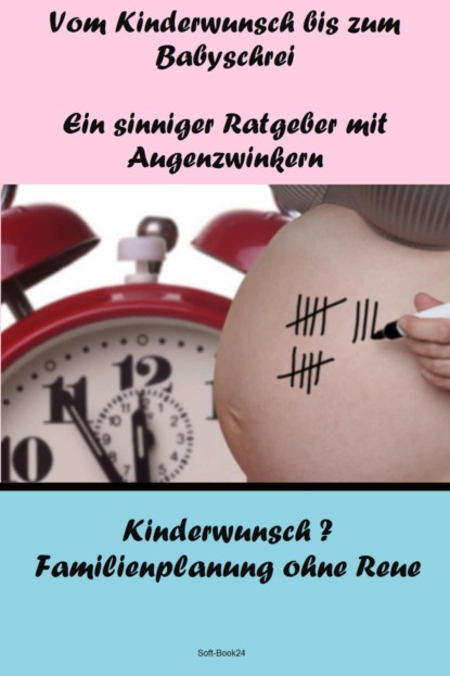 Vom Kinderwunsch bis zum Babyschrei (Norbert Kuckling). 