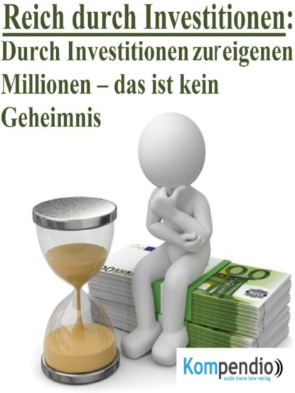 Reich durch Investitionen (Alessandro Dallmann). 