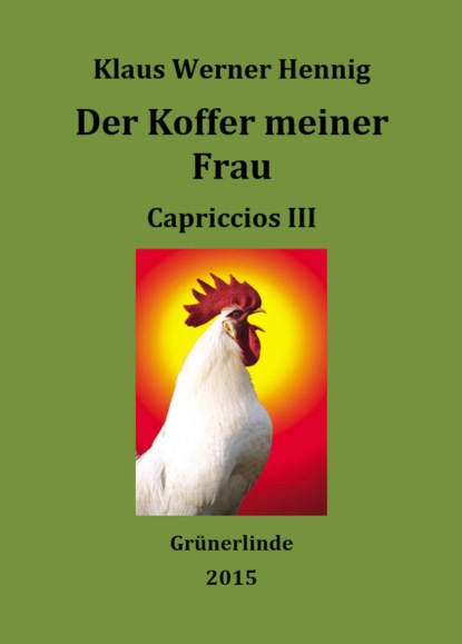 Der Koffer meiner Frau (Klaus Werner Hennig). 