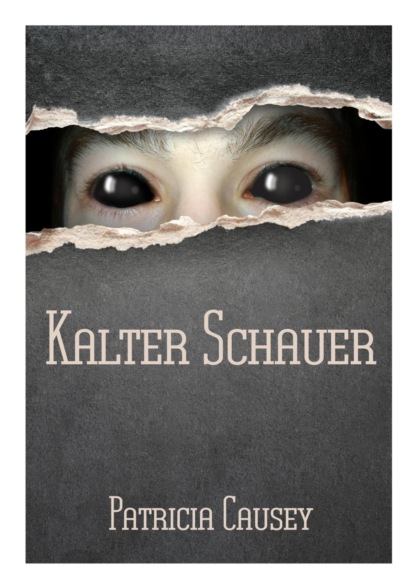 Kalter Schauer (Patricia Causey). 