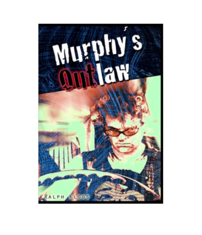 Murphy´s Outlaw (Ralph Kloos). 