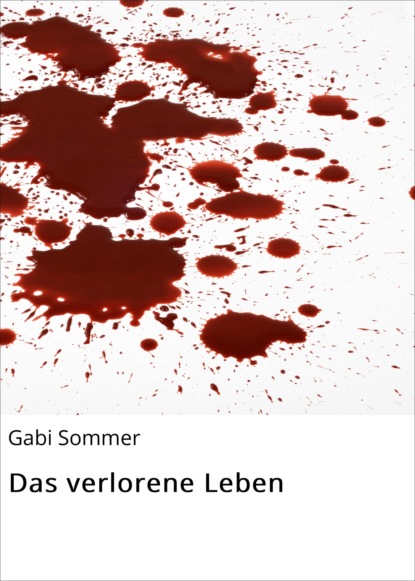 Das verlorene Leben (Gabi Sommer). 