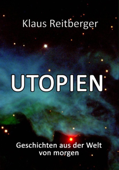 Utopien (Klaus Reitberger). 