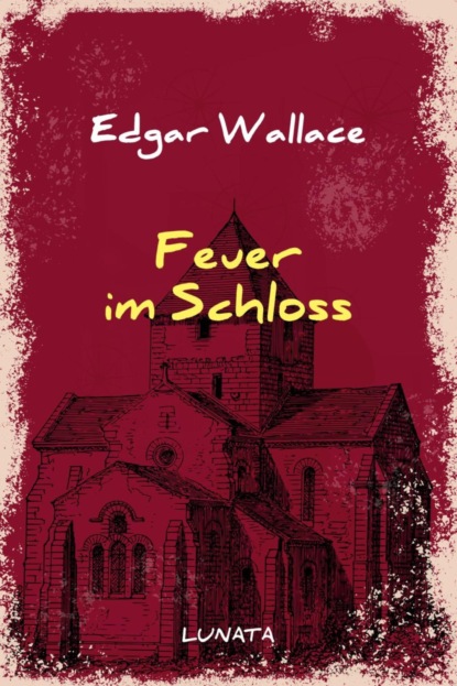 Feuer im Schloss (Edgar Wallace). 