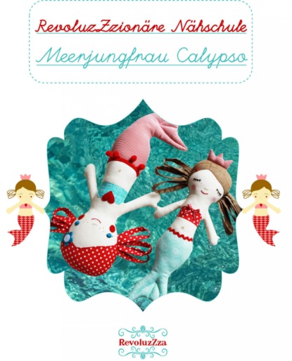 Tutorial: N?h dir deine eigene Meerjungfrau Calypso