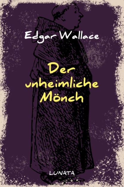 Der unheimliche Mönch (Edgar Wallace). 