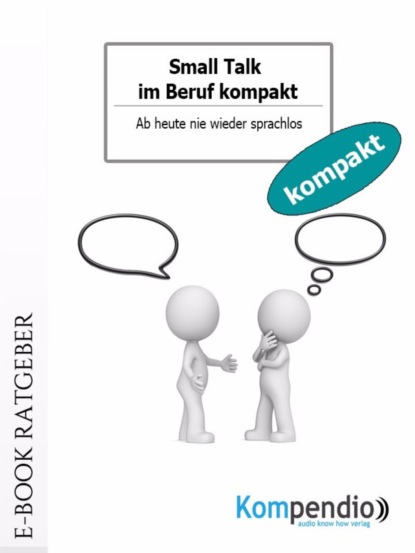 Small Talk im Beruf kompakt