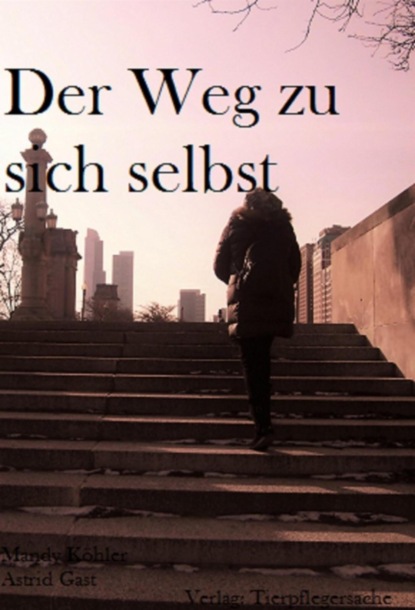 Der Weg zu sich selbst (Mandy Köhler). 