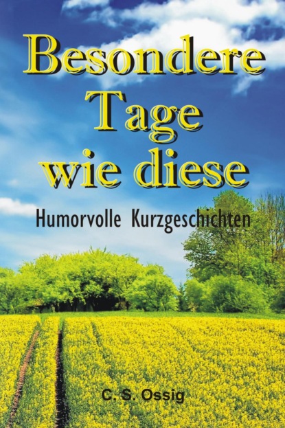 Besondere Tage wie diese (C. S. Ossig). 